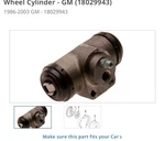 Genuine Gm Rear Drum Brake Wheel Cylinder 18029943 / 1986-2003. Fixed Price $95.00.